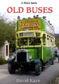 Book cover of Old Buses  by KAYE, David 